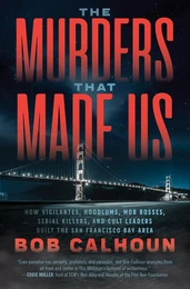 The Murders That Made Us