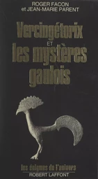 Vercingétorix et les mystères gaulois