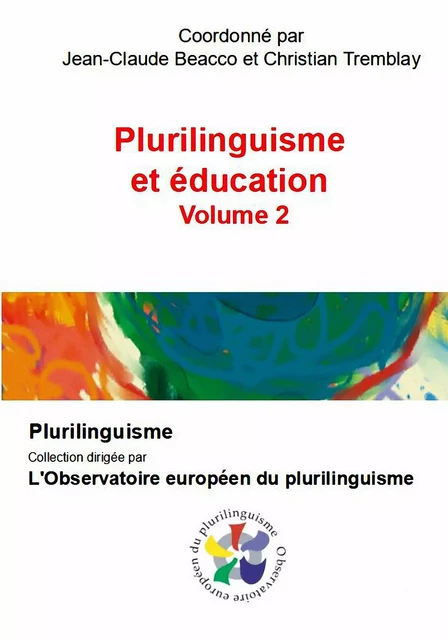 Plurilinguisme et éducation - Volume 2 -  Jean-Claude Beacco, - Bookelis