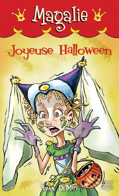 Magalie 8 - Joyeuse Halloween - Yvan DeMuy - Éditions Michel Quintin