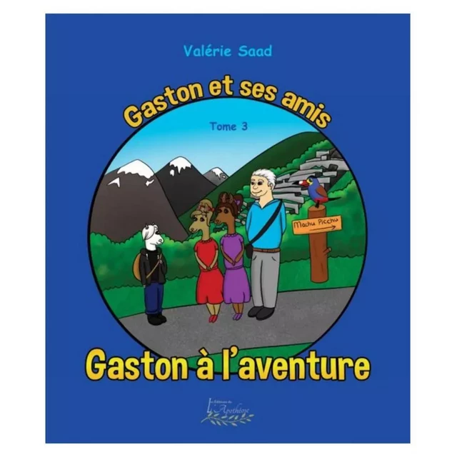 Gaston et ses amis Tome 3 - Valérie Saad - Distribulivre