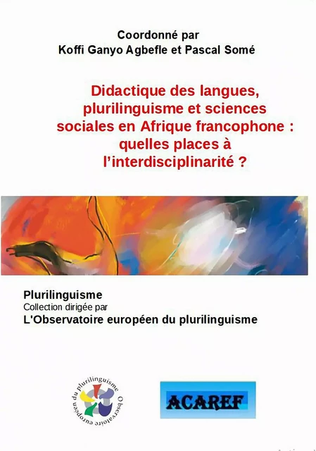 Didactique des langues, plurilinguisme et sciences sociales en Afrique francophone -  Koffi Ganyo AGBEFLE - Bookelis