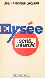 Élysée : sens interdit