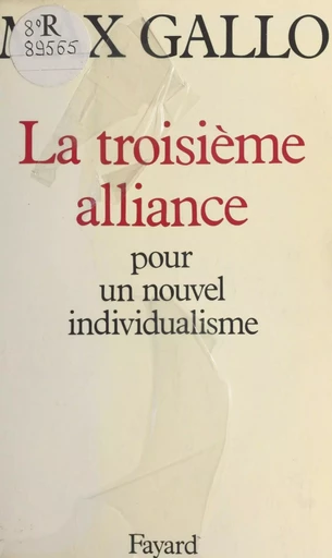 La troisième alliance - Max Gallo - (Fayard) réédition numérique FeniXX