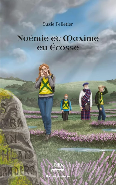 Noémie et Maxime en Écosse - Suzie Pelletier - Éditions du Défi