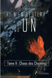 Il n’en restera qu’un Tome 2 Chaos des chemins