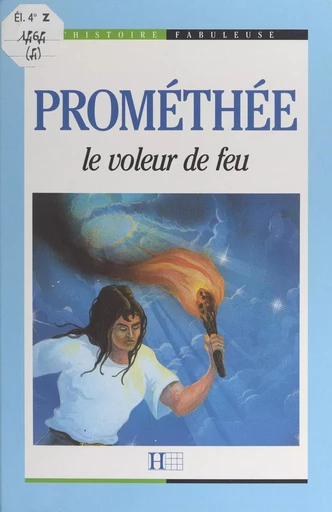 Prométhée - Perrine Arguillère - Hachette Éducation (réédition numérique FeniXX)