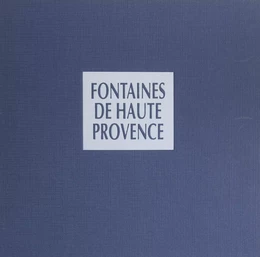 Les fontaines de Haute Provence