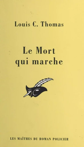 Le mort qui marche - Louis C. Thomas - (Éditions Du Masque) réédition numérique FeniXX