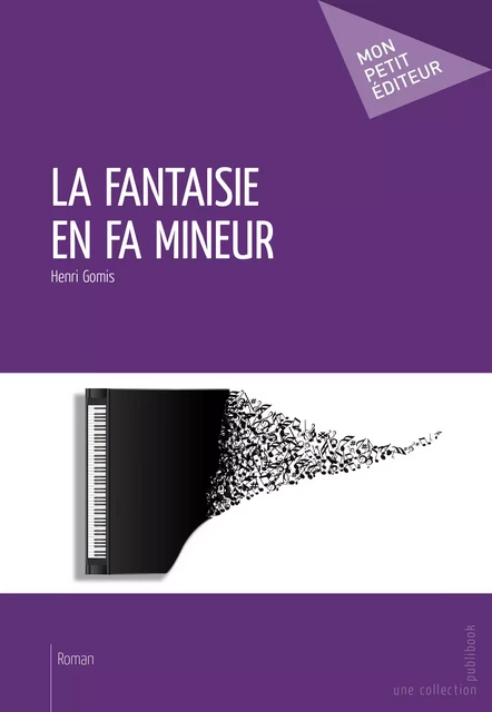 La Fantaisie en fa mineur - Henri Gomis - Mon Petit Editeur