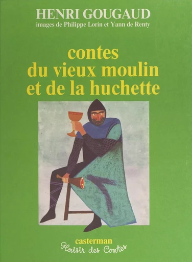 Contes du vieux moulin et de la huchette - Henri Gougaud - (Casterman) réédition numérique FeniXX