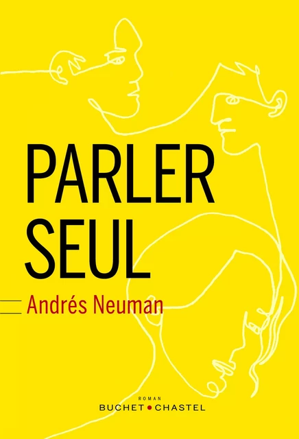 Parler seul - Andres Neuman - Libella