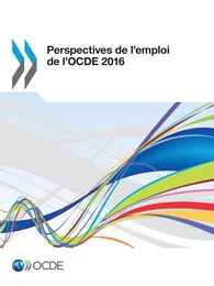 Perspectives de l'emploi de l'OCDE 2016