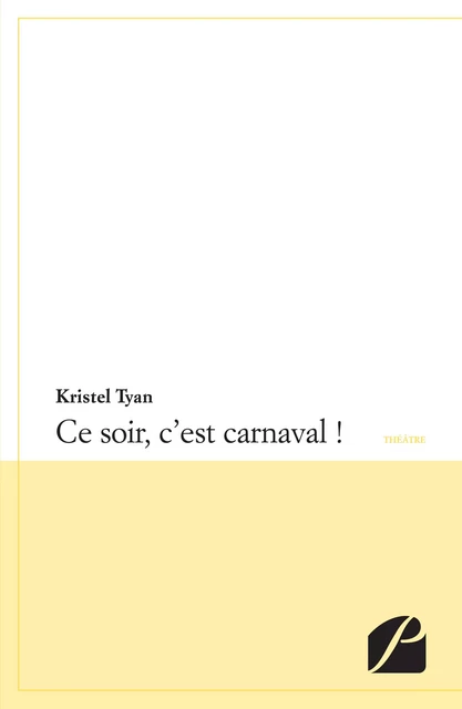 Ce soir, c'est carnaval ! - Kristel Tyan - Editions du Panthéon