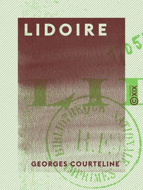 Lidoire - Georges Courteline - Collection XIX