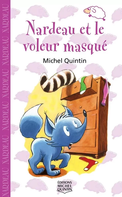 Nardeau et le voleur masqué - Michel Quintin - Éditions Michel Quintin