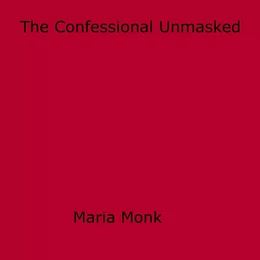 The Confessional Unmasked