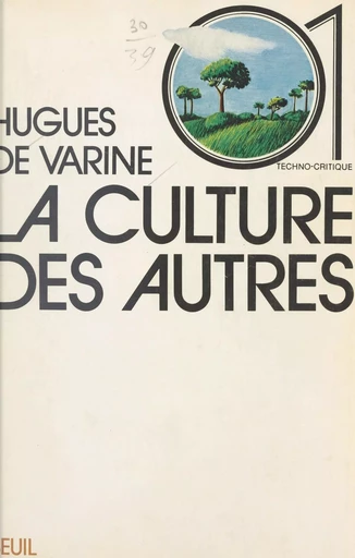 La culture des autres - Hugues de Varine - (Seuil) réédition numérique FeniXX