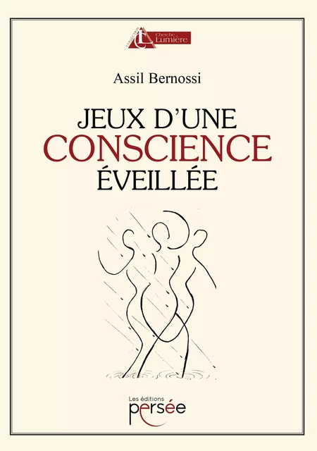 Jeux d'une conscience éveillée - Assil Bernossi - Éditions Persée