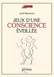 Jeux d'une conscience éveillée