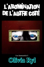 L'abomination de l'autre coté