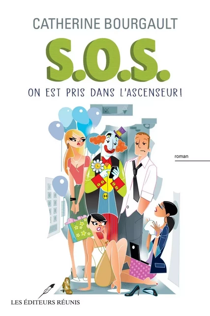 On est pris dans l'ascenseur - Catherine Bourgault - Les Éditeurs réunis