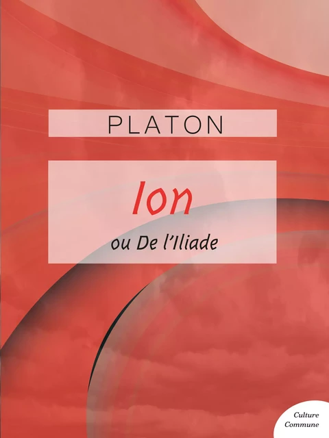 Ion -  Platon - Culture commune