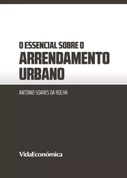 O essencial sobre o Arrendamento Urbano