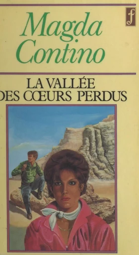 La vallée des cœurs perdus - Magda Contino - (Pocket) réédition numérique FeniXX