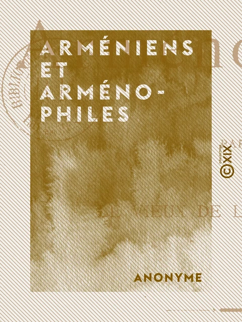 Arméniens et Arménophiles -  Anonyme - Collection XIX