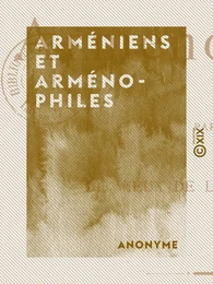 Arméniens et Arménophiles