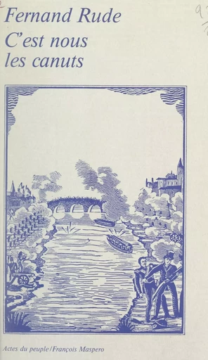 C'est nous les Canuts... - Fernand Rude - (La Découverte) réédition numérique FeniXX
