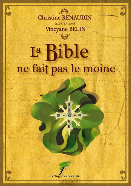 LA BIBLE NE FAIT PAS LE MOINE - Christine Renaudin - Le Verger des Hespérides