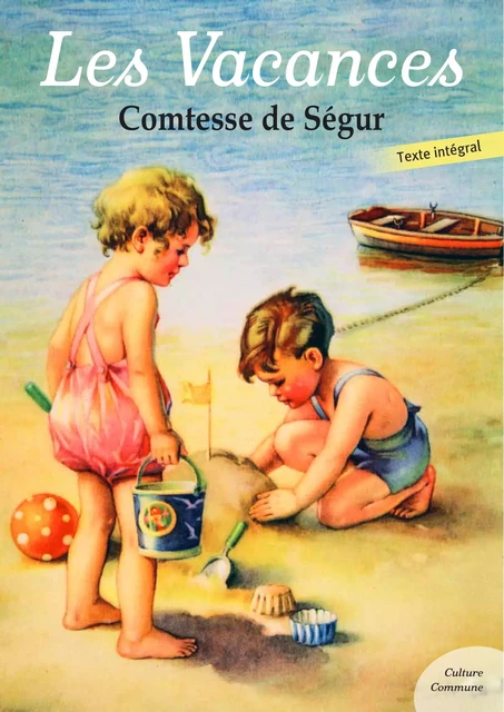 Les Vacances - Comtesse De Ségur - Culture commune