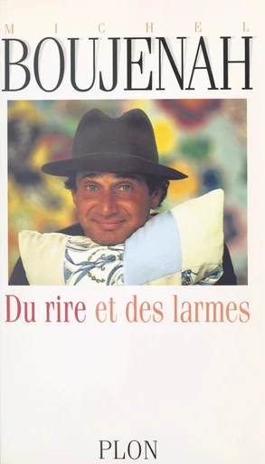 Du rire et des larmes - Michel Boujenah - (Plon) réédition numérique FeniXX