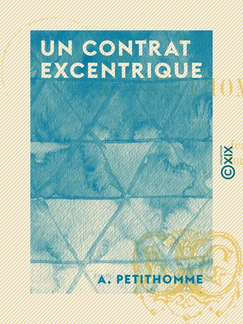 Un contrat excentrique - A. Petithomme - Collection XIX