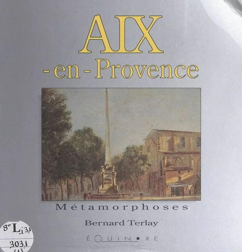 Aix-en-Provence (1) - Bernard Terlay - (Equinoxe) réédition numérique FeniXX