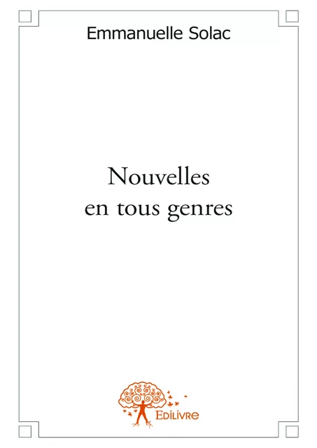 Nouvelles en tous genres - Emmanuelle Solac - Editions Edilivre