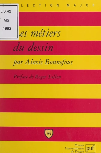 Les métiers du dessin - Alexis Bonnefous - (Presses universitaires de France) réédition numérique FeniXX