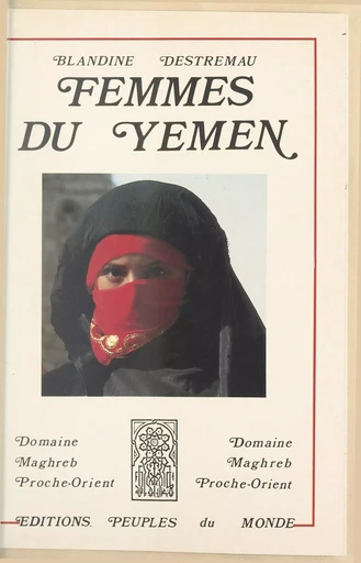 Femmes du Yémen - Blandine Destremau - (Peuples du monde) réédition numérique FeniXX