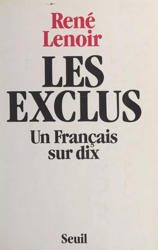 Les exclus - René Lenoir - (Seuil) réédition numérique FeniXX