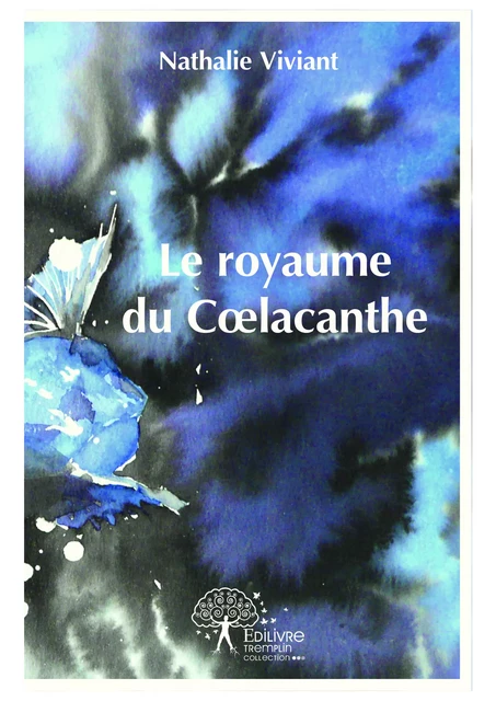 Le royaume du Cœlacanthe - Nathalie Viviant - Editions Edilivre