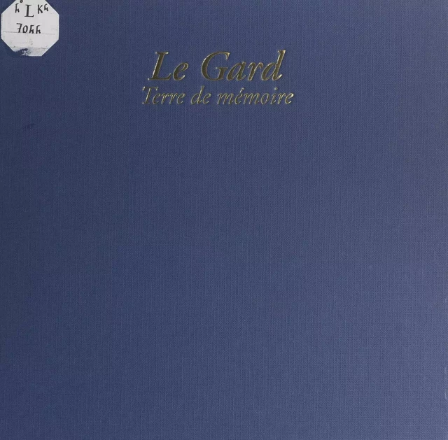 Le Gard, terre de mémoire - Jean-Louis Monerie - (Edisud) réédition numérique FeniXX