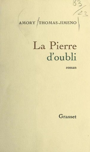 La pierre d'oubli - Amory Thomas-Jimeno - (Grasset) réédition numérique FeniXX