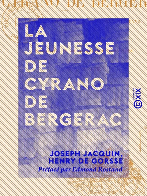 La Jeunesse de Cyrano de Bergerac - Joseph Jacquin, Henry de Gorsse - Collection XIX