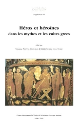 Héros et héroïnes dans les mythes et les cultes grecs