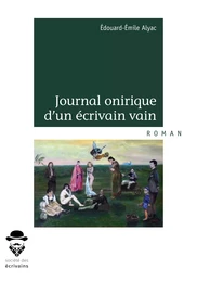 Journal onirique d'un écrivain vain