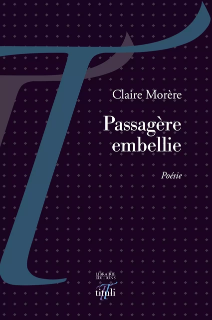 Passagère embellie - Claire Morère - Librairie éditions tituli