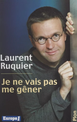 Je ne vais pas me gêner - Laurent Ruquier - (Plon) réédition numérique FeniXX