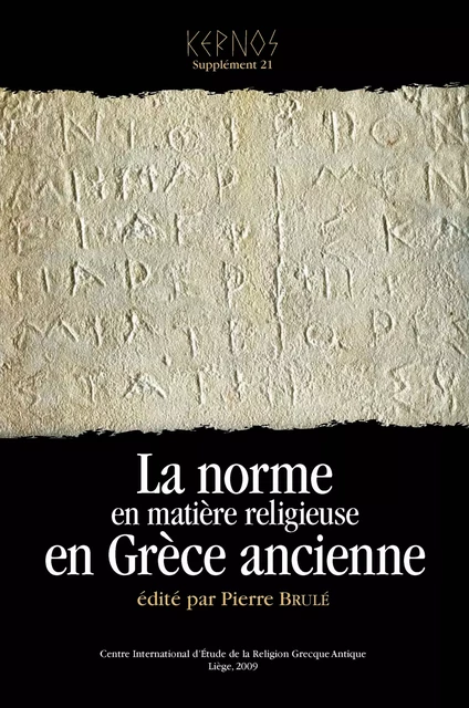 La norme en matière religieuse en Grèce ancienne -  - Presses universitaires de Liège